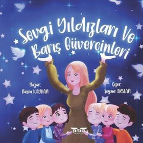 Sevgi Yıldızları ve Barış Güvercinleri - Büşra Kayhan