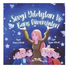 Sevgi Yıldızları ve Barış Güvercinleri - Büşra Kayhan