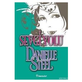 SEVGI YOLU - DANIELLE STEEL
