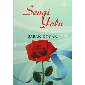 Sevgi Yolu - Şaban Doğan