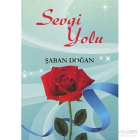Sevgi Yolu - Şaban Doğan