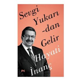 Sevgi Yukarıdan Gelir-Hayati İnanç-Profil Kitap
