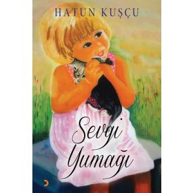 Sevgi Yumağı - Hatun Kuşçu