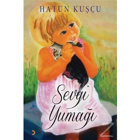 Sevgi Yumağı - Hatun Kuşçu