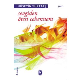Sevgiden Ötesi Cehennem - Hüseyin Yurttaş