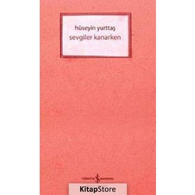 SEVGILER KANARKEN - HÜSEYİN YURTTAŞ