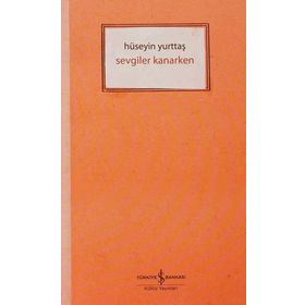 SEVGILER KANARKEN - HÜSEYİN YURTTAŞ