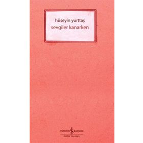 SEVGILER KANARKEN - HÜSEYİN YURTTAŞ
