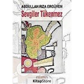 SEVGILER TÜKENMEZ - ABDULLAH RIZA ERGÜVEN