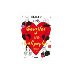 Sevgiler ve Lolipoplar Bahar Eriş