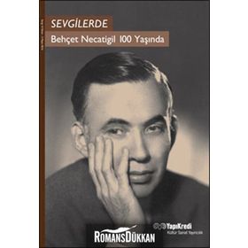 Sevgilerde - Behçet Necatigil 100 Yaşında - Murat Yalçın