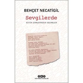 Sevgilerde Bütün Şiirlerinden Seçmeler Behçet Necatigil