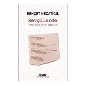 Sevgilerde Bütün Şiirlerinden Seçmeler Behçet Necatigil