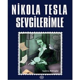 Sevgilerimle - Nikola Tesla