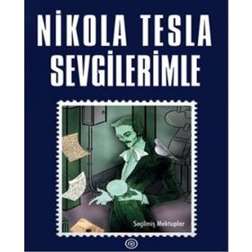 Sevgilerimle - Nikola Tesla