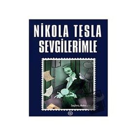 Sevgilerimle - Nikola Tesla