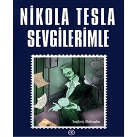 Sevgilerimle - Nikola Tesla