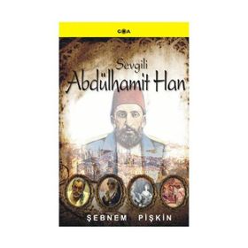 SEVGILI ABDÜLHAMİT HAN - ŞEBNEM PİŞKİN