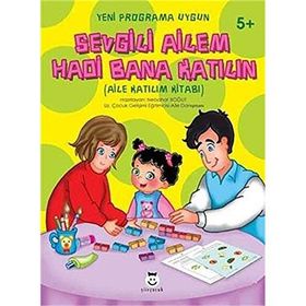 Sevgili Ailem Hadi Bana Katılın 5+ - Nebahat Boğut