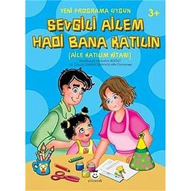 Sevgili Ailem Hadi Bana Katılın 5+ - Nebahat Boğut