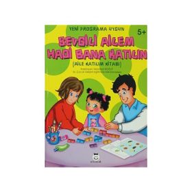 Sevgili Ailem Hadi Bana Katılın 5+ - Nebahat Boğut