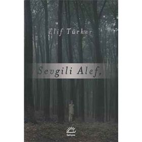 Sevgili Alef - Elif Türker