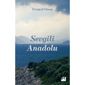 Sevgili Anadolu - Ertuğrul Günay