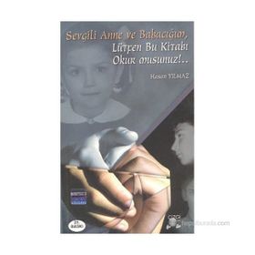 Sevgili Anne Babacığım Lütfen Bu Kitabı Okur musun? - Hasan Yılmaz