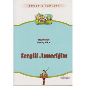 Sevgili Anneciğim - Savaş Yüce