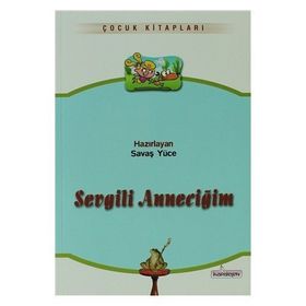 Sevgili Anneciğim - Savaş Yüce