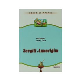 Sevgili Anneciğim - Savaş Yüce