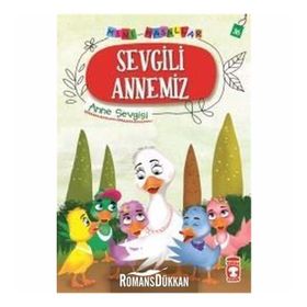 Sevgili Annemiz-Mini Masallar 4 Anne Sevgisi - Nalan Aktaş Sönemez