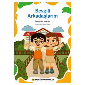 Sevgili Arkadaşlarım - Sadık Uygun Yayınları