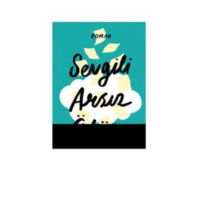 Sevgili Arsız Ölüm - Latife Tekin