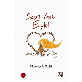 Sevgili Aşk Eylül - Mehmet Gökcük