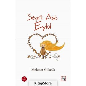 Sevgili Aşk Eylül - Mehmet Gökcük