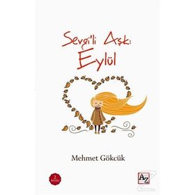 Sevgili Aşk Eylül - Mehmet Gökcük