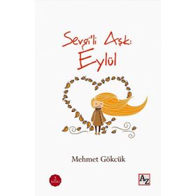 Sevgili Aşk Eylül - Mehmet Gökcük