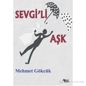 SEVGI'LI AŞK - MEHMET GÖKCÜK