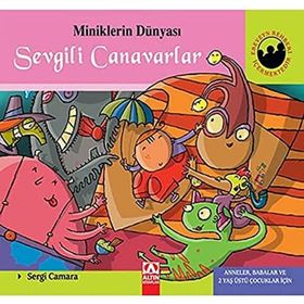 Sevgili Canavarlar (Ciltli) - Miniklerin Dünyası - Sergi Camara Parroman EDICITIONS S. A