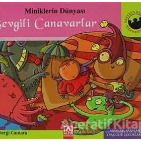 SEVGILI CANAVARLAR MINIKLERIN DÜNYASI - SERGI CAMARA;VICTOR ESCANDELL