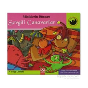 SEVGILI CANAVARLAR MINIKLERIN DÜNYASI - SERGI CAMARA;VICTOR ESCANDELL