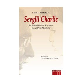 SEVGILI CHARLIE BIR BÜYÜKBABANIN TORUNUNA SEVGI DOLU MEKTUBU / OTIZMLE YAŞAM KLAVUZUNUZ - EARLE P. MARTIN, JR.