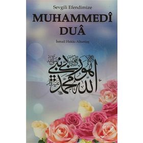 Sevgili Efendimize Muhammedi Dua - Hacı İsmail Hakkı Altuntaş