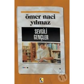 Sevgili Gençler - Ömer Naci Yılmaz