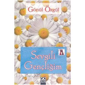 SEVGILI GENÇLİĞİM - GÖNÜL ÖZGÜL