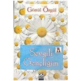 SEVGILI GENÇLİĞİM - GÖNÜL ÖZGÜL