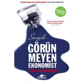 SEVGILI GÖRÜNMEYEN EKONOMIST - TIM HARFORD