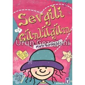 SEVGILI GÜNLÜĞÜM - GENEL