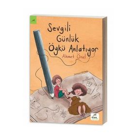 Sevgili Günlük Öykü Anlatıyor - Ahmet Önel
